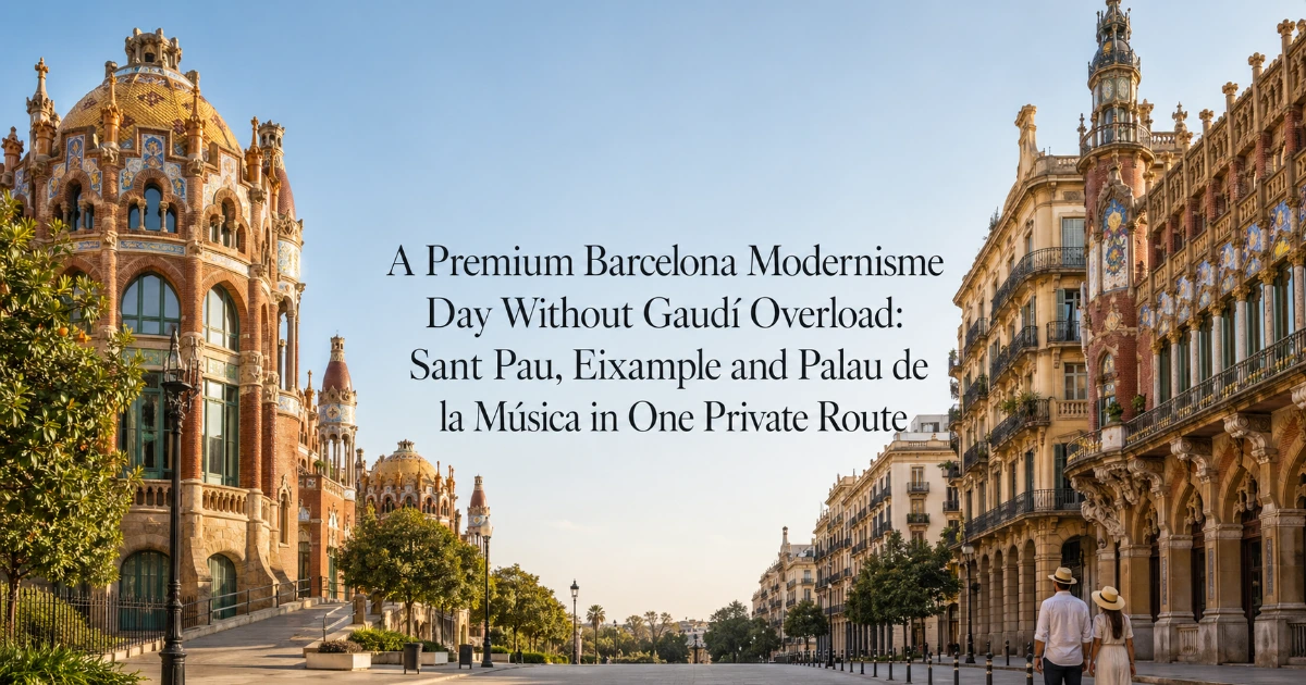 barcelona — A Premium Barcelona Modernisme Day Without Gaudí Overload: Sant Pau, Eixample and Palau de la Música in One Private Route
