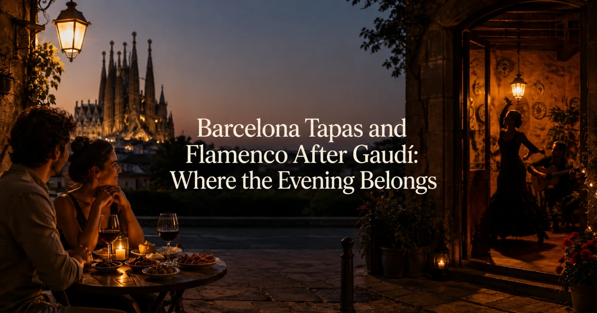 barcelona — Barcelona Tapas and Flamenco After Gaudí: Where the Evening Belongs