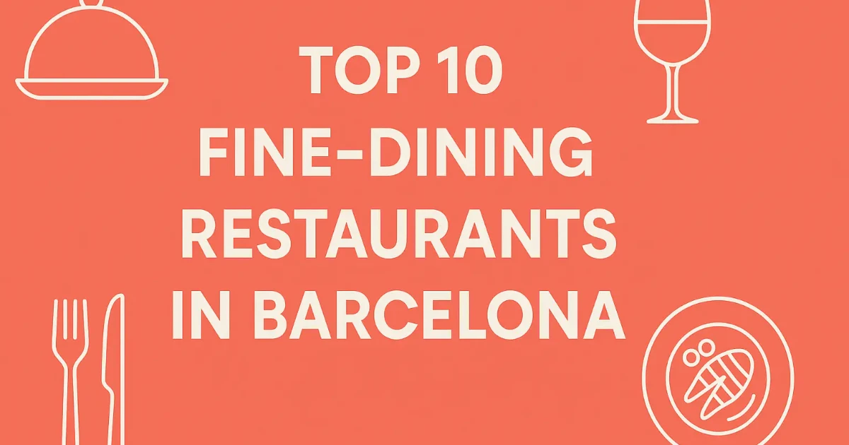 barcelona — Top 10 Fine‑Dining Restaurants in Barcelona (2025)