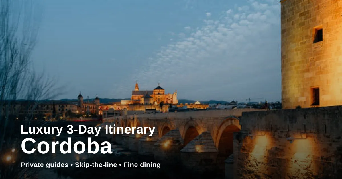 cordoba — Luxury 3-Day Córdoba Itinerary: Private Guides, Skip-the-Line Sights & Fine Dining