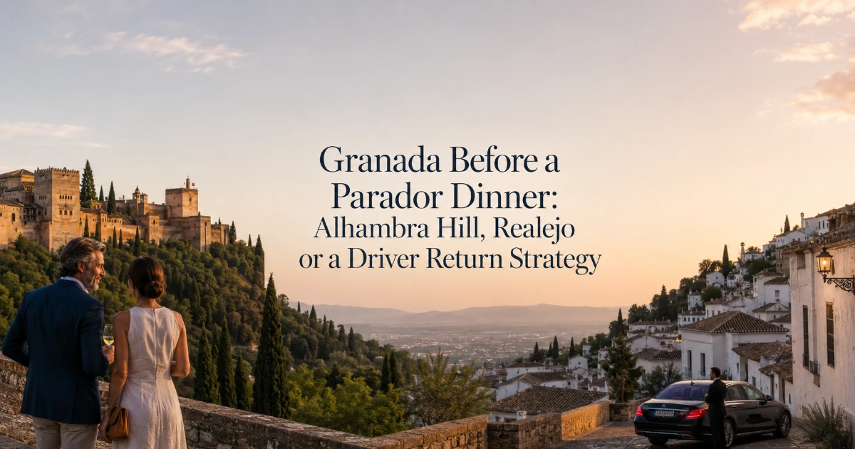 Granada — Granada Before a Parador Dinner: Alhambra Hill, Realejo or a Driver Return Strategy