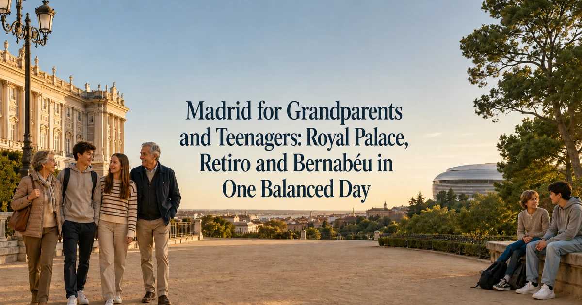 madrid — Madrid for Grandparents and Teenagers: Royal Palace, Retiro and Bernabéu in One Balanced Day
