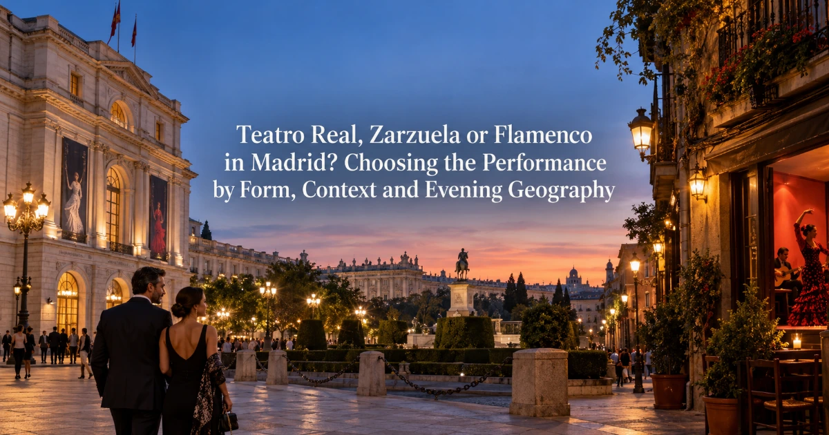 madrid — Teatro Real, Zarzuela or Flamenco in Madrid? Choosing the Performance by Form, Context and Evening Geography