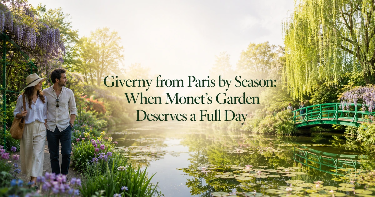 paris — Giverny from Paris by Season: When Monet’s Garden Deserves a Full Day
