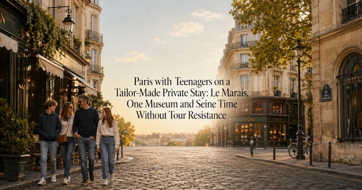 paris — Paris with Teenagers on a Tailor-Made Private Stay: Le Marais, One Museum and Seine Time Without Tour Resistance